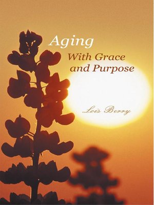 cover image of Aging With Grace And Purpose